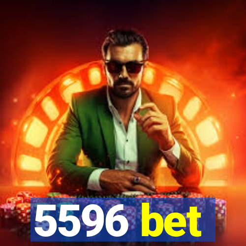 5596 bet